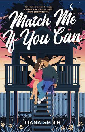 Match Me If You Can by Tiana Smith