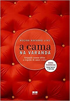 A Cama na Varanda by Regina Navarro Lins