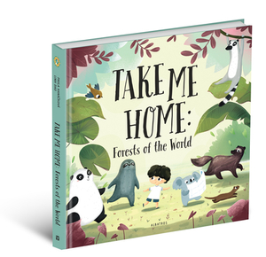 Take Me Home - Forests of the World by Pavla Hanáčková