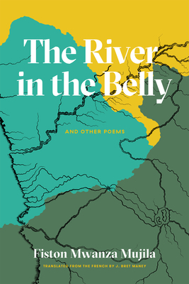 The River in the Belly  by Fiston Mwanza Mujila