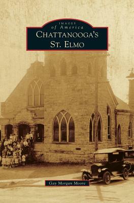 Chattanooga's St. Elmo by Gay Morgan Moore