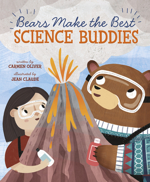 Bears Make the Best Science Buddies by Carmen Oliver
