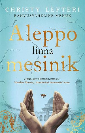 Aleppo linna mesinik by Christy Lefteri