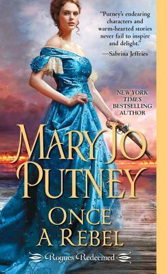 Once a Rebel by Mary Jo Putney