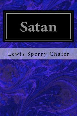 Satan by Lewis Sperry Chafer