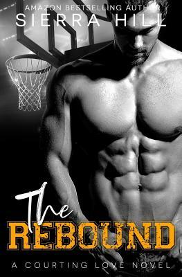 The Rebound by Sierra Hill