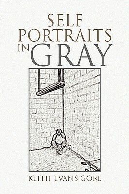 Self Portraits in Gray by Keith Evans Gore