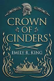 Crown of Cinders by Emily R. King