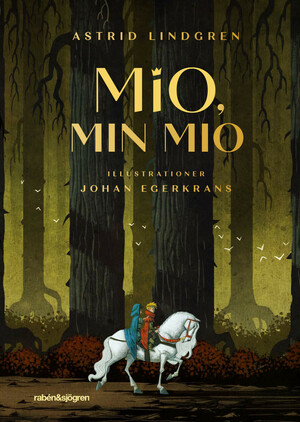 Mio, min Mio by Astrid Lindgren, Emilia Crispin Ekström