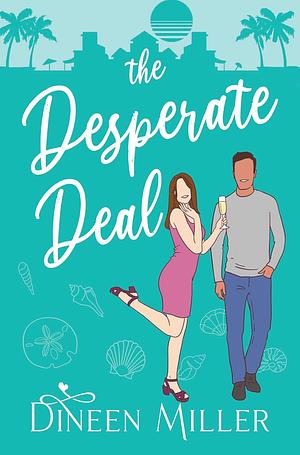 The Desperate Deal by Dineen Miller