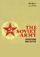 The Soviet Army: Operations and Tactics: FM 100-2-1 by Department of the Army