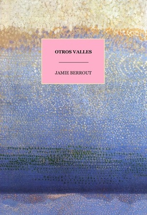 Otros valles by Jamie Berrout