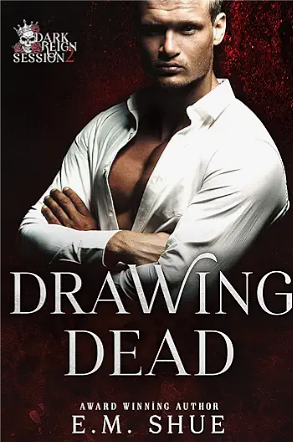 Drawing Dead by E.M. Shue