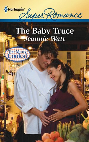 The Baby Truce by Jeannie Watt