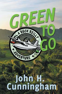 Green to Go by John H. Cunningham