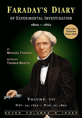 Faraday's Diary of Experimental Investigation - 2nd Edition, Vol. 7 by Michael Faraday