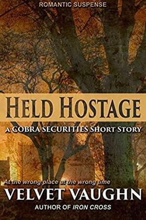 Held Hostage by Velvet Vaughn