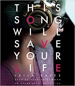 This Song Will Save Your Life by Leila Sales