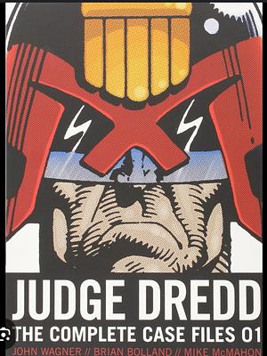 Judge Dredd: The Complete Case Files 01 by John Wagner