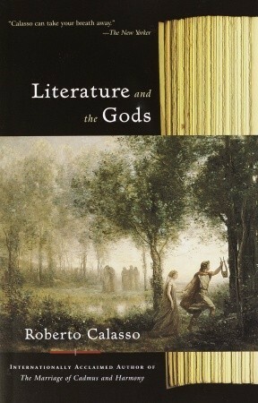Literature and the Gods by Roberto Calasso, Tim Parks