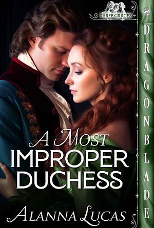 A Most Improper Duchess by Alanna Lucas