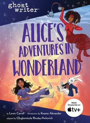 Alice's Adventures in Wonderland [Adaptation] by Olugbemisola Rhuday-Perkovich