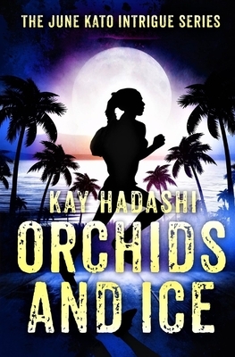 Orchids and Ice by Kay Hadashi