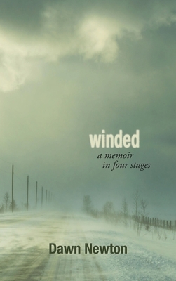 Winded: A Memoir in Four Stages by Dawn Newton