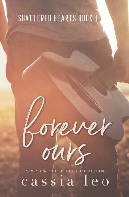 Forever Ours by Cassia Leo