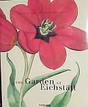 The Garden at Eichstätt: The Book of Plants by Basilius Besler, Werner Dressendörfer, Klaus Walter Littger