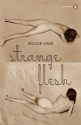 Strange Flesh by William Logan