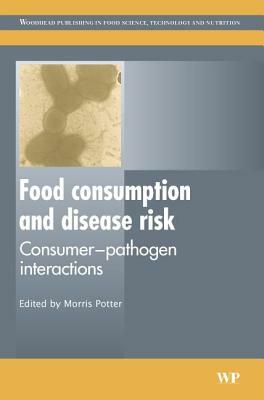 Food Consumption and Disease Risk: Consumer-Pathogen Interactions by 