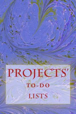 Projects' To-Do Lists: Stay Organized (50 Projects) by R. J. Foster, Richard B. Foster