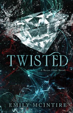 Twisted by Emily McIntire