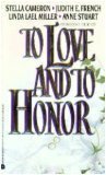 To Love and to Honor by Linda Lael Miller, Anne Stuart, Stella Cameron, Judith E. French