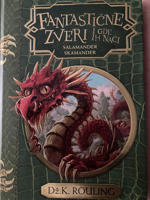 Fantastične zveri i gde ih naći by J.K. Rowling