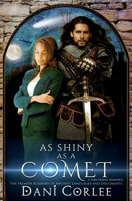 As Shiny as a Comet: A Time Travel Romance by Dani Corlee