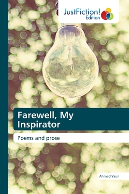 Farewell, My Inspirator by Ahmad Yasir
