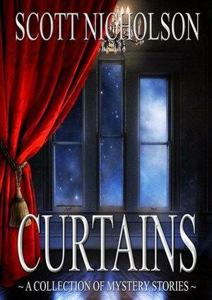Curtains: Mystery Stories by Scott Nicholson, Simon Wood, J.A. Konrath