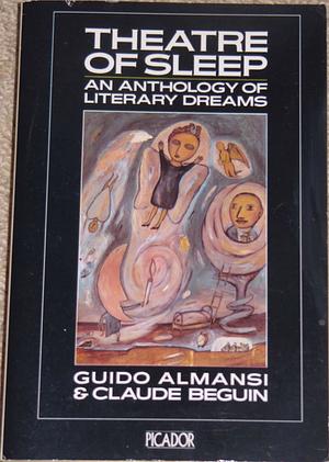 Theatre of Sleep: An Anthology of Dreams by Claude Béguin, Guido Almansi