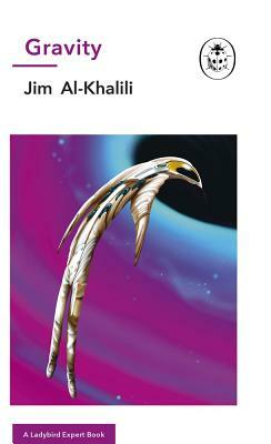 Gravity: A Ladybird Expert Book by Jim Al-Khalili