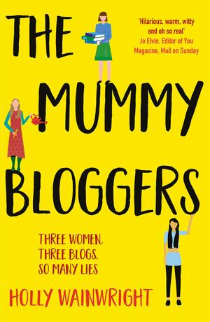 The Mummy Bloggers by Holly Wainwright