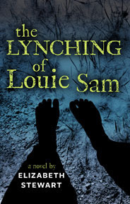 The Lynching of Louie Sam by Elizabeth Stewart