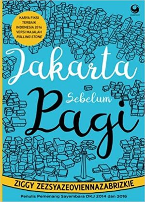 Jakarta Sebelum Pagi by Ziggy Zezsyazeoviennazabrizkie