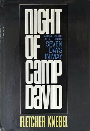 Night of Camp David by Fletcher Knebel