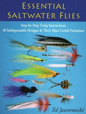 Essential Saltwater Flies by Ed Jaworowski