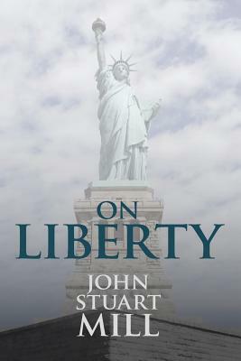 On Liberty by John Stuart Mill