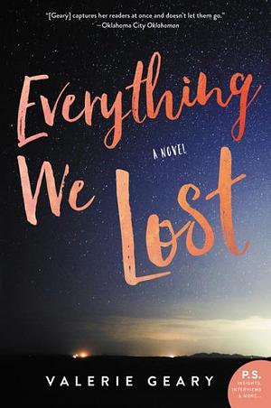 Everything We Lost: A Novel by Valerie Geary, Valerie Geary