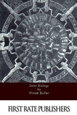 Solar Biology by Hiram Butler