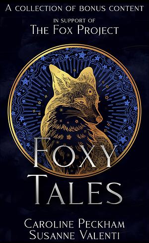Foxy Tales by Susanne Valenti, Caroline Peckham